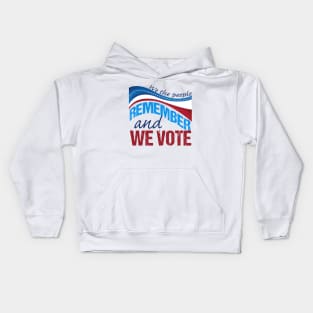 We the People Remember and We Vote Kids Hoodie